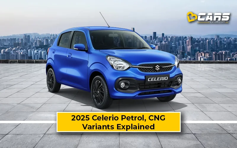 Maruti Suzuki Celerio Petrol, CNG Variants Explained – Which One To Buy?