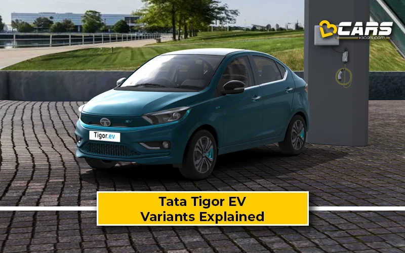 Tata Tigor EV Variants Explained – Which One To Buy?