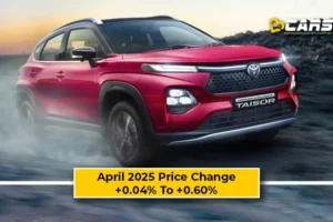 April 2025 Toyota Taisor Price Change — Hiked By Up To 5k